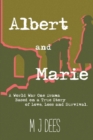 Albert & Marie A World War One Drama Based on a True Story of Love, Loss and Survival - Book