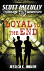 Loyal to the End - Book