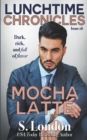 Lunchtime Chronicles : Mocha Latte - Book