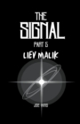 The Signal part 5. Liev Malik. - Book