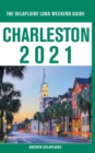 Charleston - The Delaplaine 2021 Long Weekend Guide - Book