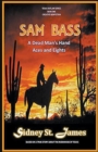 Sam Bass - A Dead Man's Hand, Aces and Eights - Book