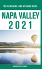 Napa Valley - The Delaplaine 2021 Long Weekend Guide - Book