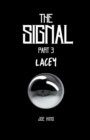 The Signal. Part 3, Lacey. - Book