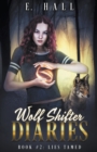 Wolf Shifter Diaries : Lies Tamed - Book