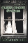 Queer Ghost Stories Volume Four : 3 Chilling Tales of the Paranormal - Book