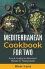 Mediterranean Cookbook for Two : Easy & Healthy Mediterranean Recipes for Happy Couple - Book