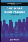 One More Beer, Please : Q&A With American Breweries Vol. 2 - Book