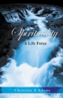 Spirituality : A Life Force - Book