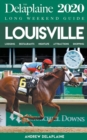 Louisville - The Delaplaine 2020 Long Weekend Guide - Book