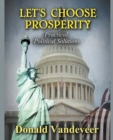Let's Choose Prosperity : Practical Political Solutions - Book
