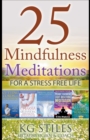 25 Mindfulness Meditations for a Stress Free Life - Book