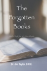 The Forgotten Books : Golden Truths from the Minor Prophets - Book