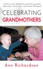 Celebrating Grandmothers : Grandmothers Talk About their Lives - Book