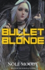 Bullet Blonde - Book