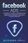 Facebook ADS : Fai Esplodere il Tuo ROAS! La Guida Definitiva per Aumentare la Conversione dei Tuoi Annunci. 7 Regole d'Oro per Ottimizzare e Scalare le Tue Campagne Pubblicitarie - Book