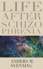 Life After Schizophrenia - Book