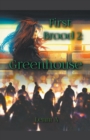 First Brood : Greenhouse - Book