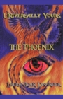 Universally Yours, The Phoenix - Book