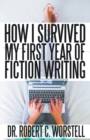 How I Survived My First Year of Fiction Writing - Book