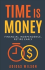 Time Is Money - Financial Independence, Retire Early - Book