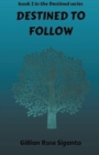 Destined to follow - Book