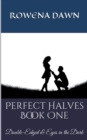 Perfect Halves Book One - Book