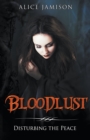 Bloodlust Disturbing the Peace - Book