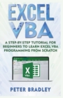 Excel VBA : A Step-By-Step Tutorial For Beginners To Learn Excel VBA Programming From Scratch - Book