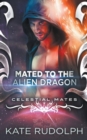 Mated to the Alien Dragon - Book