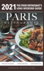 2021 Paris Restaurants - The Food Enthusiast's Long Weekend Guide - Book
