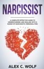 Narcissist : A Complete Effective Guide To Understanding And Dealing With A Range Of Narcissistic Personalities - Book