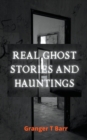 Real Ghost Stories and Hauntings - Book