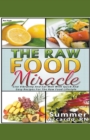 Raw Food : The Raw Food Miracle - Book