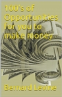 100's of Opportunities for You to Make Money - Book