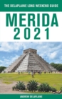 Merida - The Delaplaine 2021 Long Weekend Guide - Book