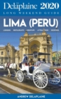 Lima - The Delaplaine 2020 Long Weekend Guide - Book