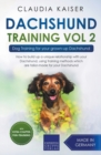 Dachshund Training Vol 2 - Dog Training for Your Grown-up Dachshund - Book