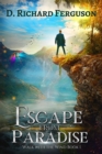 Escape from Paradise : A Christian Adventure Allegory - eBook