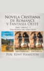 Novela Cristiana de Romance y Fantasia Oeste Serie : Libros 1-3 - Book