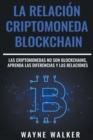 La Relacion Criptomoneda-Blockchain - Book