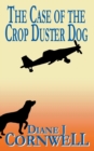 The Case of the Crop Duster Dog - Book