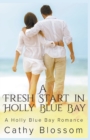 A Fresh Start In Holly Blue Bay - Book
