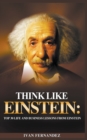 Think Like Einstein : Top 30 Life and Business Lessons from Einstein - Book