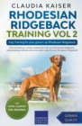 Rhodesian Ridgeback Training Vol 2 - Dog Training for your grown-up Rhodesian Ridgeback - Book