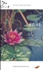 Walks : A Collection of Haiku (All the Volumes and More!) - Book