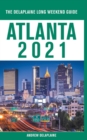 Atlanta - The Delaplaine 2021 Long Weekend Guide - Book
