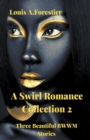 A Swirl Romance Collection 2 - Three Beautiful BWWM Stories - Book