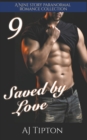 Saved by Love : A Nine Story Paranormal Romance Collection - Book