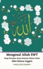 Mengenal Allah SWT Sang Pencipta Alam Semesta Dalam Islam Edisi Bahasa Inggris - Book